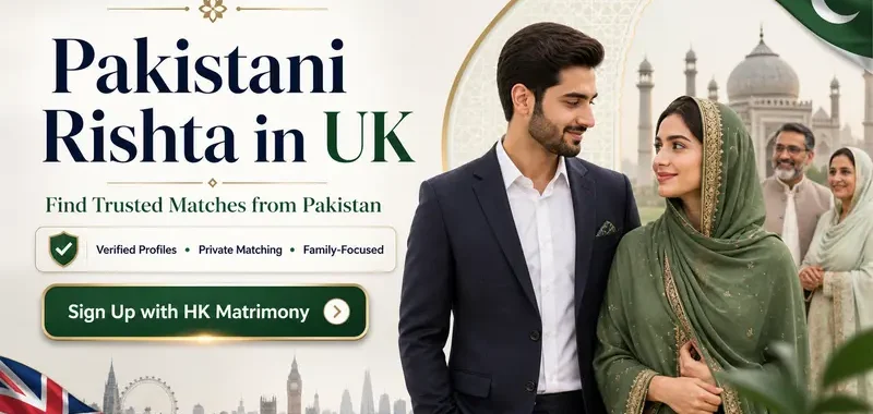 Pakistani Rishta in UK – Trusted Matches from Pakistan